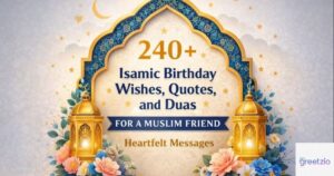 240+ Islamic Birthday Wishes, Quotes & Duas for Muslims